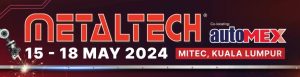 METALTECH & AUTOMEX 2024 METALTECH & AUTOMEX 2024